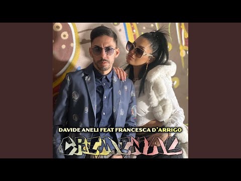 Criminal (feat. Francesca D'Arrigo)
