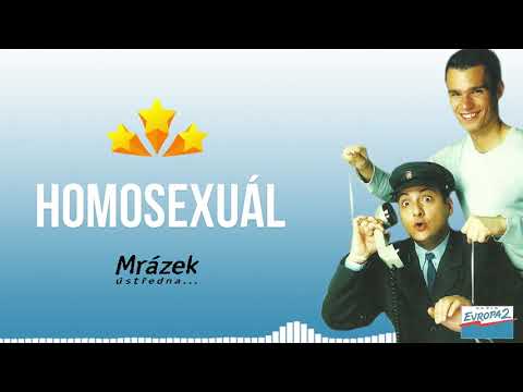 MRÁZEK ÚSTŘEDNA (Evropa 2) - Homosexuál