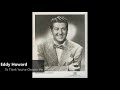 Eddy Howard - To Think You've Chosen Me (1950)