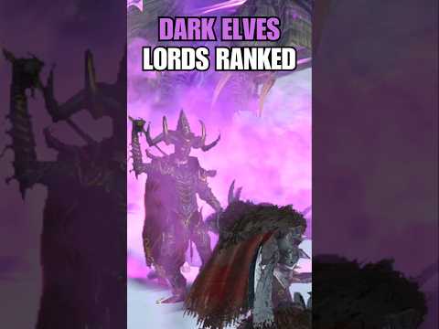 Dark Elves Legendary Lords Ranked in Total War Warhammer 3