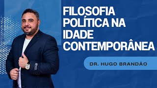 Filosofia Política na Idade Contemporânea: liberalismo, socialismo, neoliberalismo... (Parte 2)