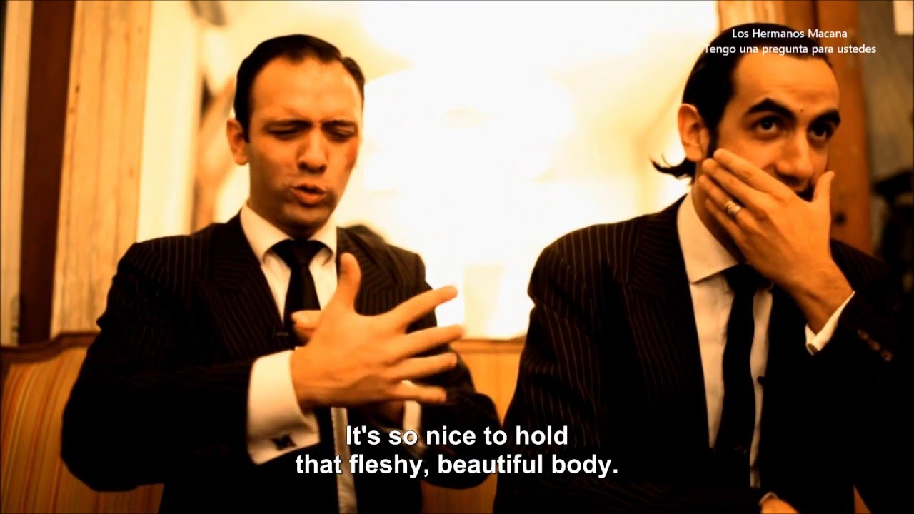 LOS HERMANOS MACANA:  Tengo una pregunta para ustedes (por Pepa Palazón) with ENGLISH subtitles.