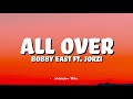 Bobby East ft Jorzi - All Over (Lyrics)