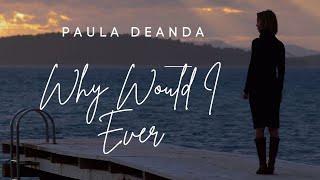 Paula DeAnda - Why Would I Ever #Wait a minute baby tell me what&#39;s up lately - lyrics video