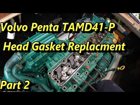 Volvo Penta TAMD41-P Head Gasket Replacement  Part 2