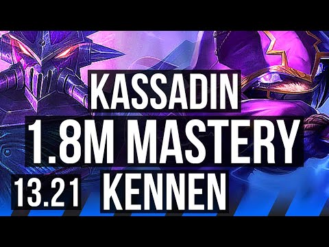 KASSADIN vs KENNEN (MID) | 1.8M mastery, 1300+ games, 13/2/5, Legendary | EUW Challenger | 13.21
