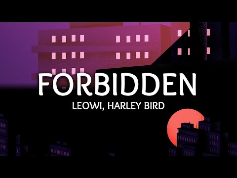 Leowi, Harley Bird - Forbidden (Lyrics)