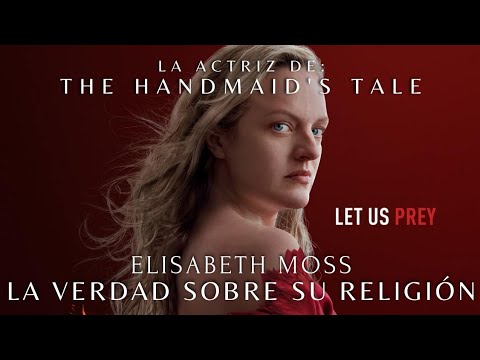 Elisabeth Moss, ícono de The Handmaid´s Tales habla de su RELIGIÓN.