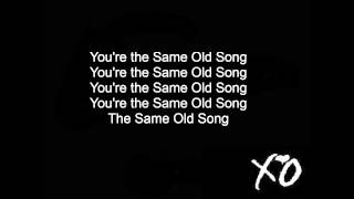 Same Old Song - The Weeknd Lyrics