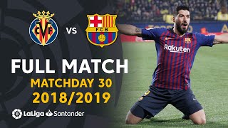 Villarreal CF vs FC Barcelona (4-4) J30 2018/2019 – FULL MATCH