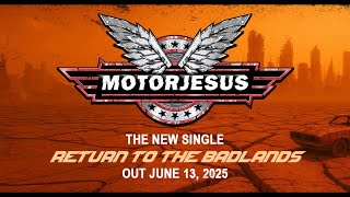Return To The Badlands - Motorjesus