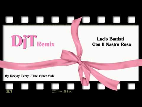 Lucio Battisti - Con Il Nastro Rosa (DjT Remix)