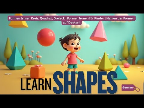 Formen lernen Kreis, Quadrat, Dreieck | Formen lernen für Kinder | Namen der Formen auf Deutsch