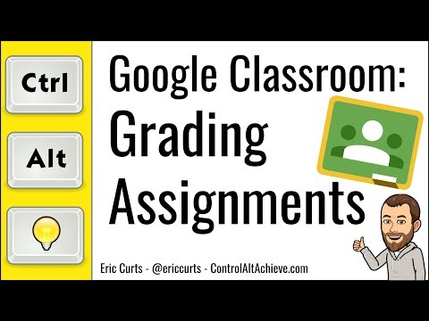 Google Classroom: How to Grade Assignments