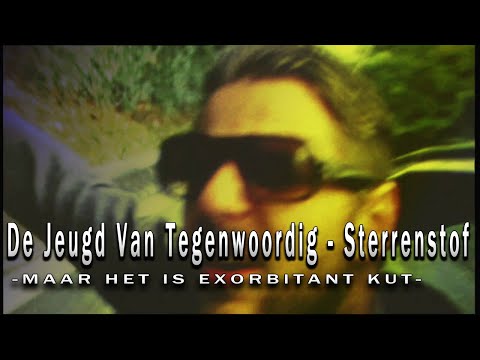 Sterrenstof, maar het is exorbitant kut