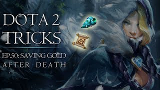 Dota 2 Tricks - Saving Gold After Death