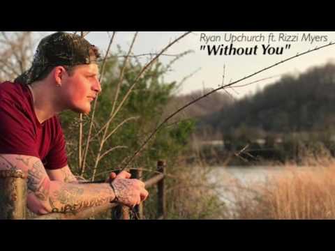 download lagu mp3 mp4 Without You Upchurch Lyrics, download lagu Without You Upchurch Lyrics gratis, unduh video klip Without You Upchurch Lyrics
