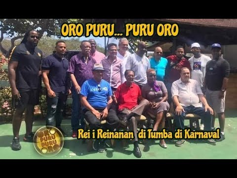 Hermanito ta presentá : ORO PURU ...PURU   Rei i Reinanan di Tumba