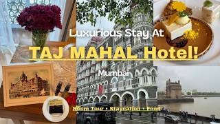 My Luxurious Stay at Taj Mahal Hotel Mumbai! | Price, Room Tour & High Tea Buffe