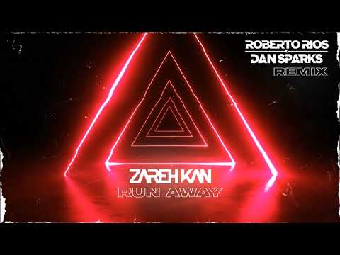 ZAREH KAN – Run Away (Roberto Rios X Dan Sparks Remix)