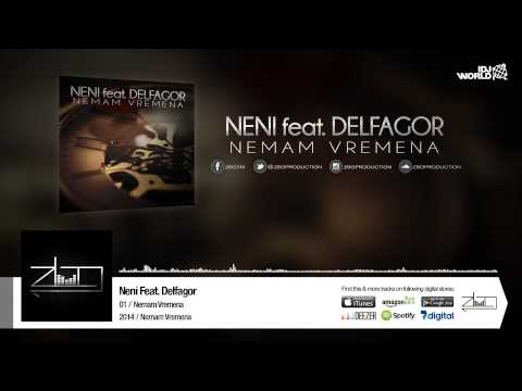 Neni feat.  Delfagor - Nemam Vremena