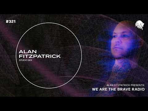 We Are The Brave Radio 321 - Alan Fitzpatrick (Studio Mix)