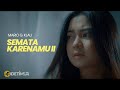 Semata Karenamu 2 - Mario G. Klau (Official Music Video)