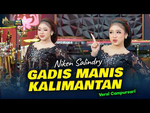 Niken Salindry - GADIS MANIS KALIMANTAN - Kembar Campursari ( Official Music Video ) P P Apa?