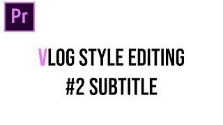 프리미어프로 VLOG편집 강좌 #2 SUBTITLE(자막)편