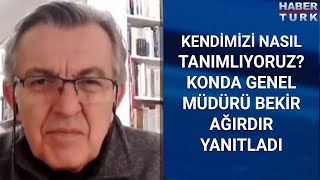 KONDA Genel Müdürü Bekir Ağırdır yanıtladı: Kendimizi nasıl tanımlıyoruz?