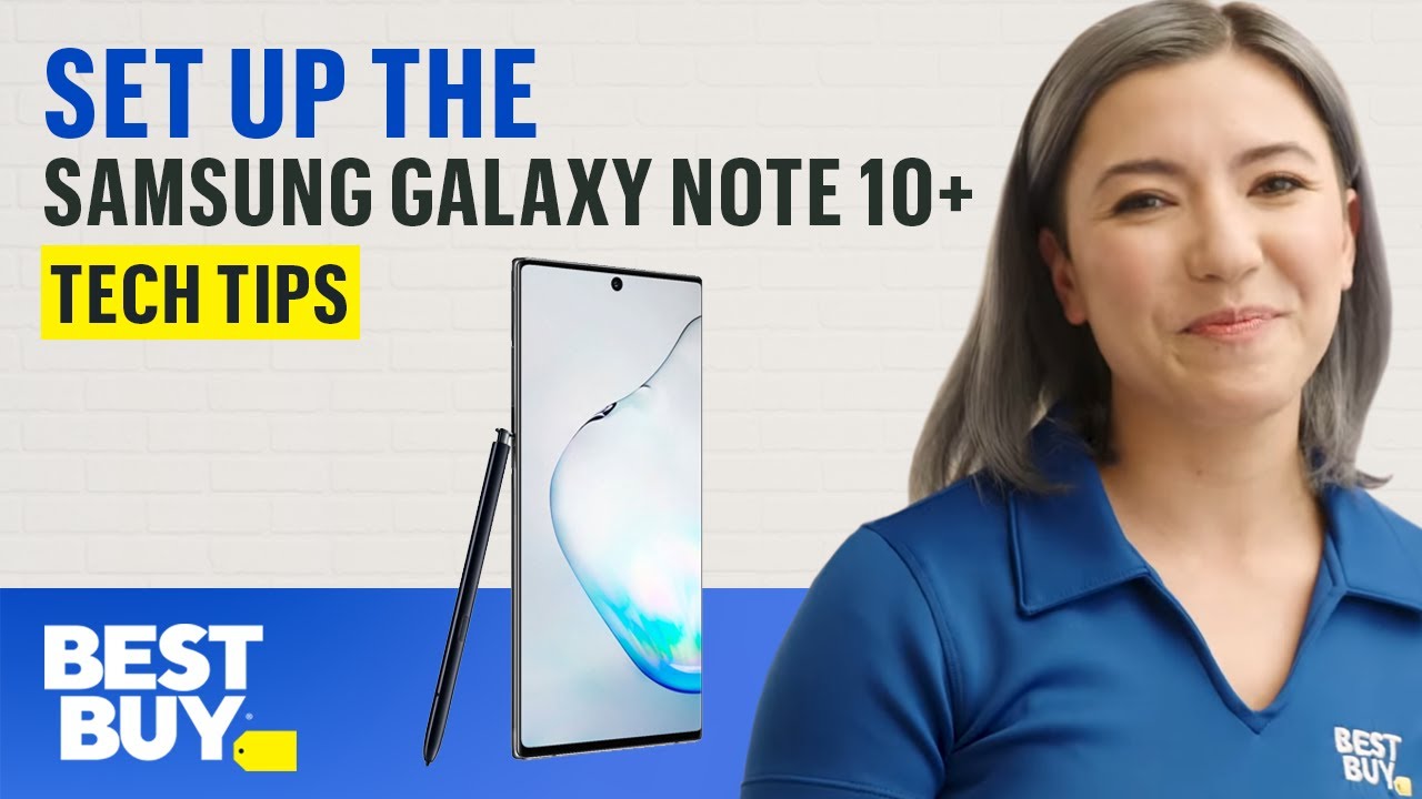 Tech Tips: How to Set Up Your Samsung Galaxy Note 10+