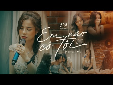 anh ơi, anh ơi! em nào có tội... Thương Võ