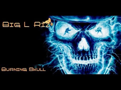 Big L Riz - Burning Skull