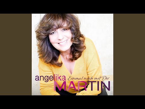 Einmal Noch Mit Dir - Angelika Martin