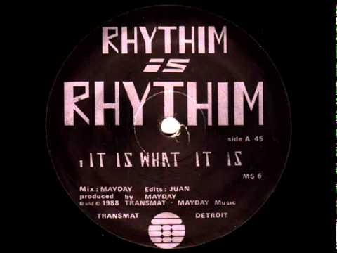 Rhythim Is Rhythim - It Is What It Is (1988)