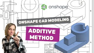 Learn the Additive Method of 3-D Modeling using OnShape CAD Software