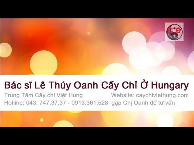 BS Lê Thúy Oanh cấy chỉ chữa bệnh ở Hunggari