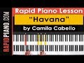 How To Play "Havana" by Camila Cabello ft. Young Thug  - Piano Tutorial & Lesson - (Part 1)