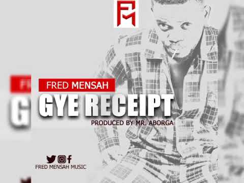 GYE RECEIPT BY FRED MENSAH (TINTIN O'CLOCK)