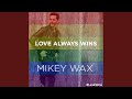 Love Always Wins (#LoveWins) 