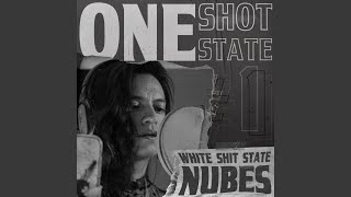 One Shot State 1: Nubes Music Video