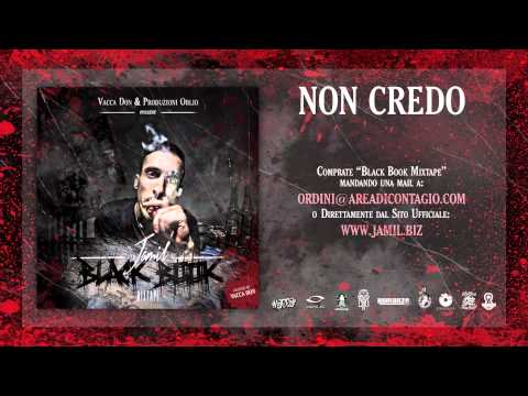 03 - NON CREDO - Jamil (BLACK BOOK MIXTAPE hosted Vacca DON)