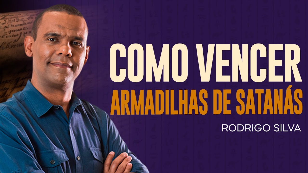 Sermão de Rodrigo Silva | COMO DERROTAR AS ARMADILHAS DO INIMIGO