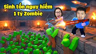 Sinh tồn cố thủ căn cứ tiêu diệt 1 TỶ Zombie nguy hiểm bqThanh & Ốc Có Sống Sót