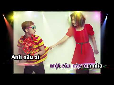 Anh xấu xí chứ không xấu xa - Karaoke