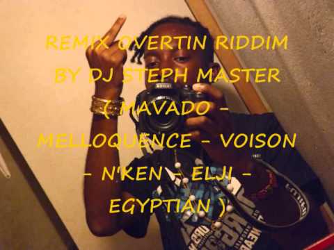 OVERTIN RIDDIM BY DJ STEPH MASTER
