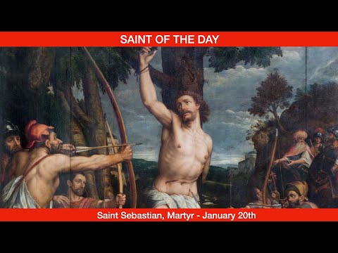 Saint Sebastian, Martyr - January 20th