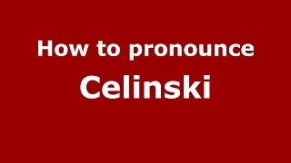 How to pronounce Celiński