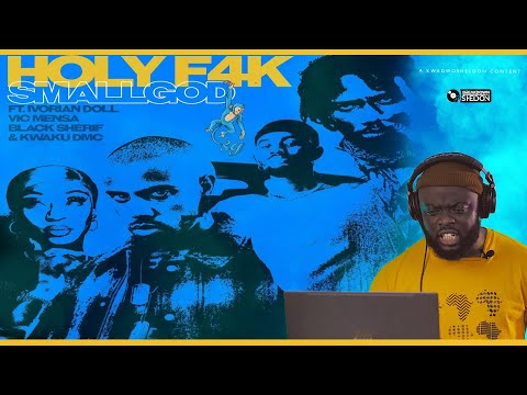 Holy F4K | Smallgod x Ivorian Doll x Vic Mensa x Black Sherif x Kwaku DMC