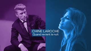 Chine Laroche - Quand Revient La Nuit (cover Johnny Hallyday)